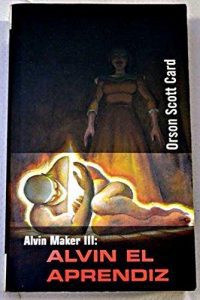 Alvin Maker III: Alvin el Aprendiz