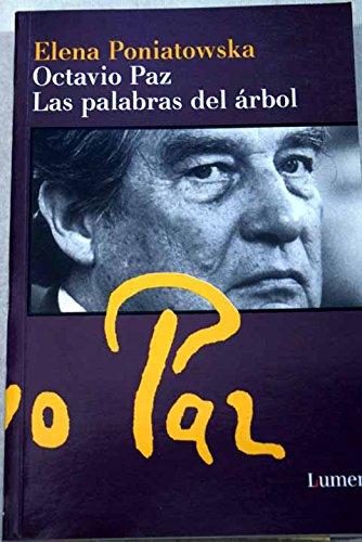Octavio Paz: Las Palabras Del Árbol